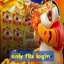 only flix login